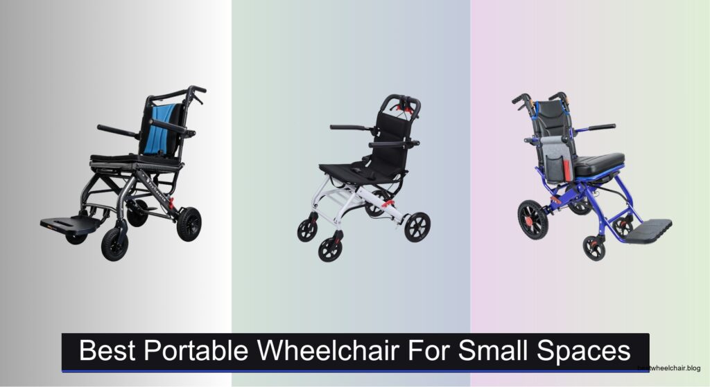 9 Best Portable Wheelchairs for Small Spaces 2026